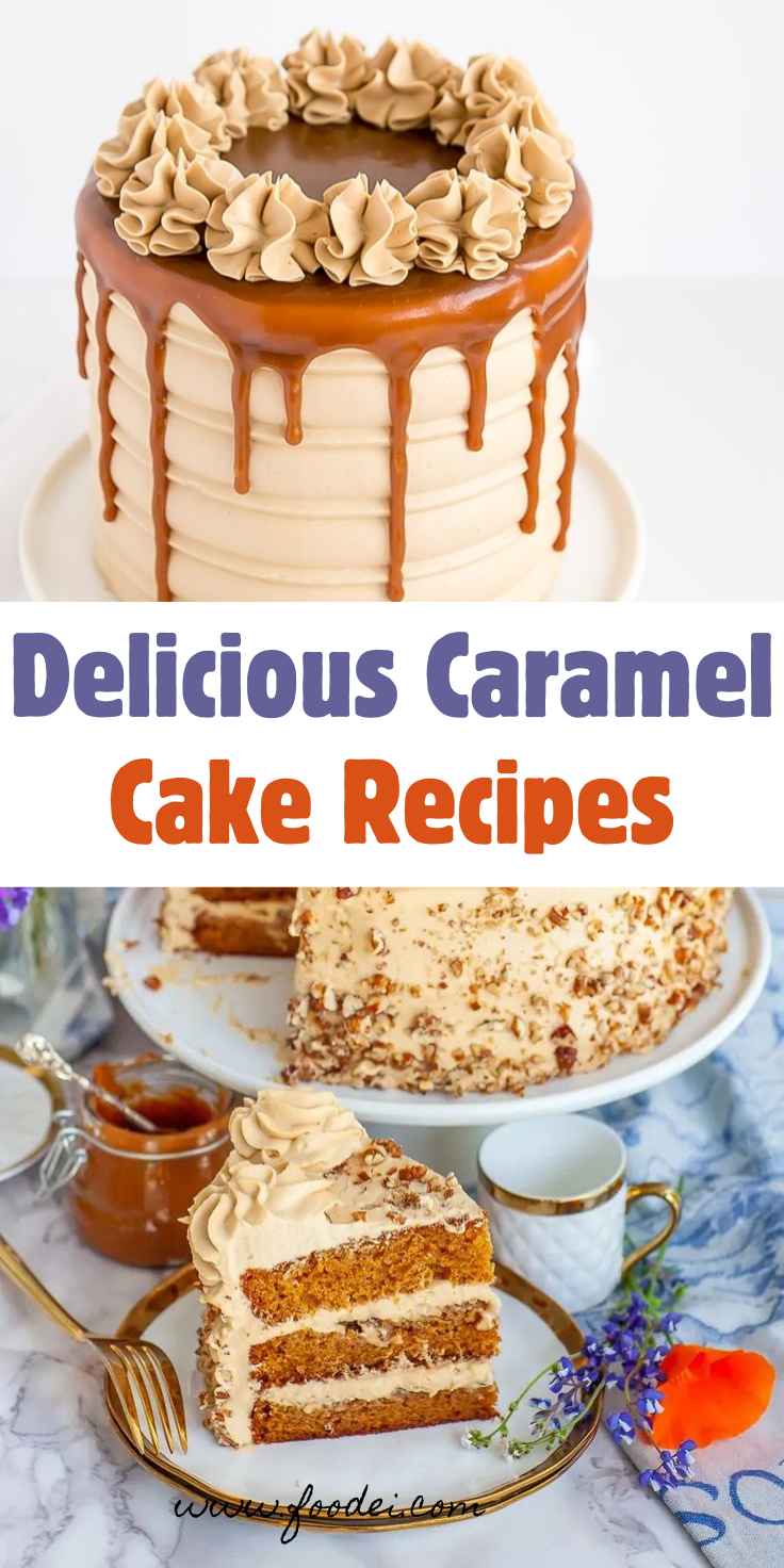 Delicious Caramel Cake Recipes