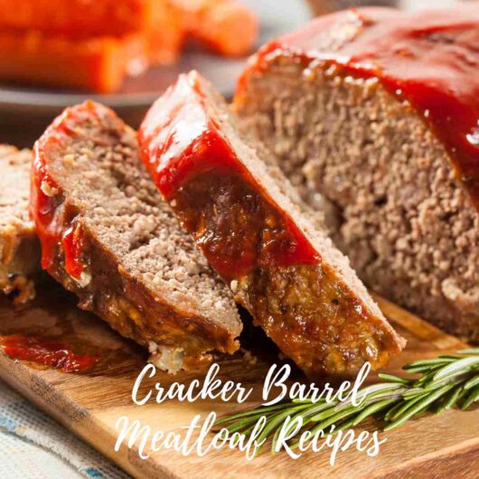 Cracker Barrel Meatloaf Recipes Easy Recipes To Try 4836