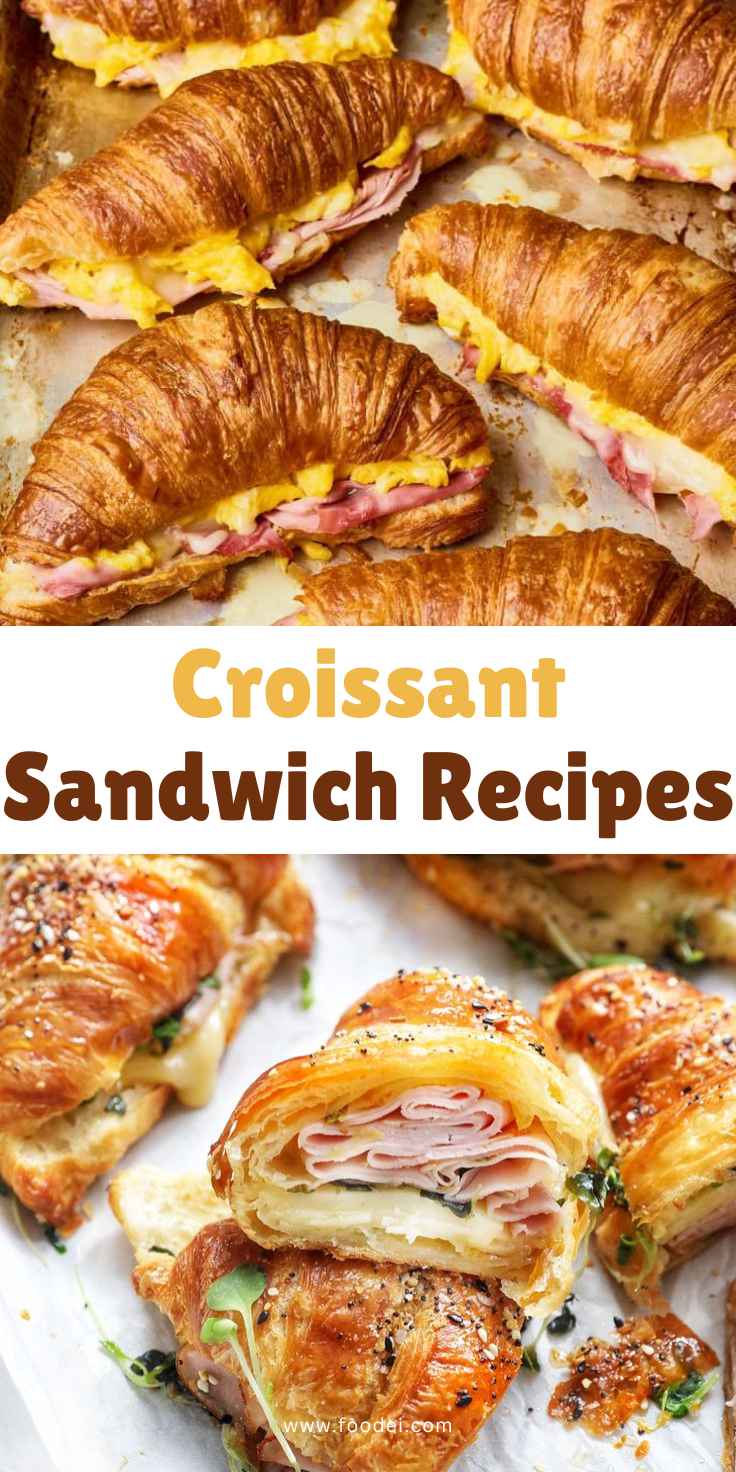 Croissant Sandwich Recipes