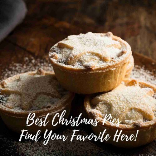 20 Best Christmas Pies - Find Your Favorite Here!