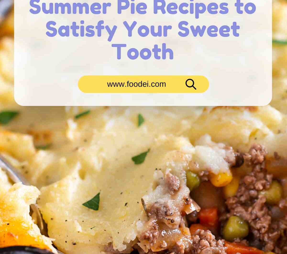 30 Summer Pie Recipes to Satisfy Your Sweet Tooth